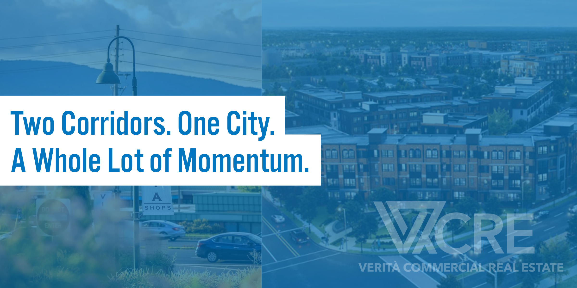 Two Corridors. One City. A Whole Lot of Momentum.